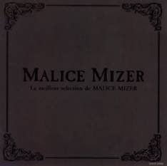 Malice Mizer : La Meilleur Selection de Malice Mizer